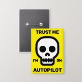 Vertrau mir - ich bin auf Autopilot™-Knopf Button (Vorderseite/Rückseite)