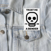 Vertrau mir - Ich bin auf einem Besäufnis™ Button (Insitu)