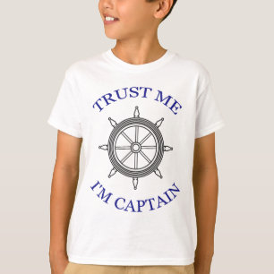 "Vertrau mir - ich bin der Kapitän" T-Shirt