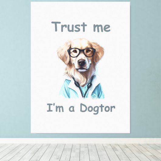 Vertrau mir, ich bin ein Arzt Leinwanddruck (Insitu (Holzboden))