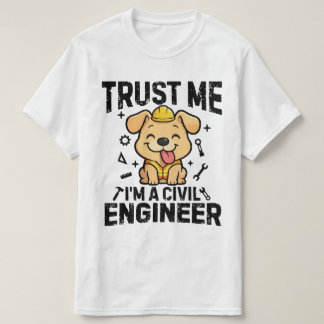 Vertrau mir, ich bin ein Bauingenieur T-Shirt