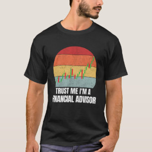 Vertrau mir, ich bin ein Finanzberater Retro Vinta T-Shirt