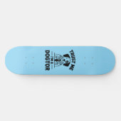 Vertrau mir, ich bin ein Hundtor Skateboard (Horizontal)
