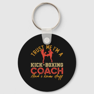 Vertrau mir, ich bin ein Kickbox-Trainer und ich k Schlüsselanhänger