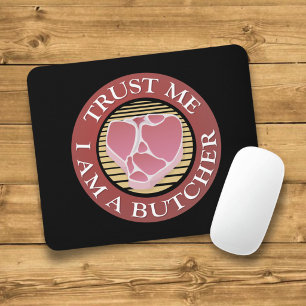 Vertrau mir, ich bin ein Metzger T-Bone Mousepad