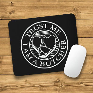 Vertrau mir, ich bin ein Metzger T-Bone Mousepad