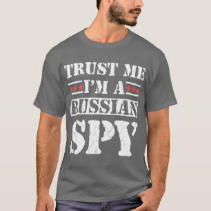 Vertrau mir, ich bin ein russischer Spion, lustige T-Shirt