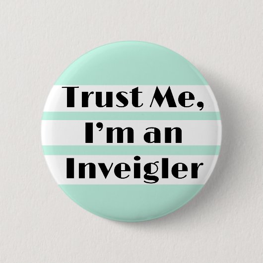 Vertrau mir, ich bin ein Schmeichler, ein großer Ü Button (Vorderseite)