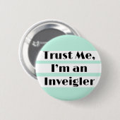 Vertrau mir, ich bin ein Schmeichler, ein großer Ü Button (Vorne & Hinten)