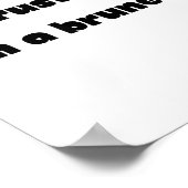 Vertrau mir, ich bin eine Brünette lustiger Spruch Poster (Ecke)