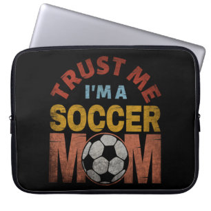 VERTRAU MIR ICH BIN EINE FUSSBALLMUTTER LAPTOPSCHUTZHÜLLE