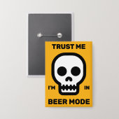 Vertrau mir - Ich bin im Bier-Modus™ Knopf Button (Vorderseite/Rückseite)