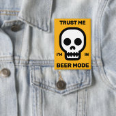 Vertrau mir - Ich bin im Bier-Modus™ Knopf Button (Insitu)