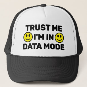 Vertrau mir - Ich bin im Datenmodus™ Trucker-Mütze Truckerkappe