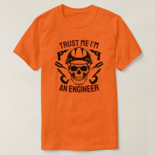 Vertrau mir, ich bin Ingenieur – Kühnes Totenkopf- T-Shirt