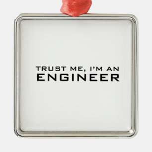Vertrau mir, ich bin Ingenieur Silbernes Ornament