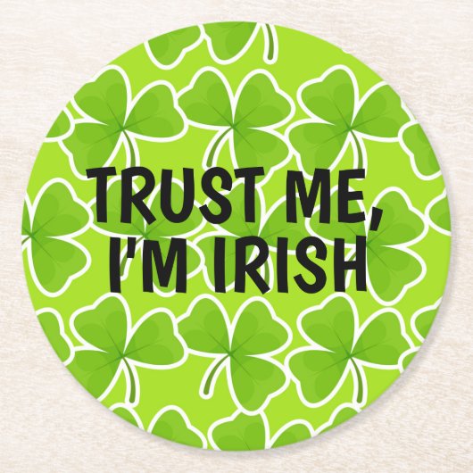 Vertrau mir, ich bin irisches Green Kleeblatt Patt Runder Pappuntersetzer (Vorderseite)
