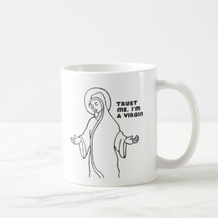 VERTRAU MIR, ICH BIN JUNGFRÄULICH KAFFEETASSE