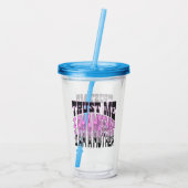 Vertrau mir, ich bin Mutter. Acryltrinkbecher (Rückseite)