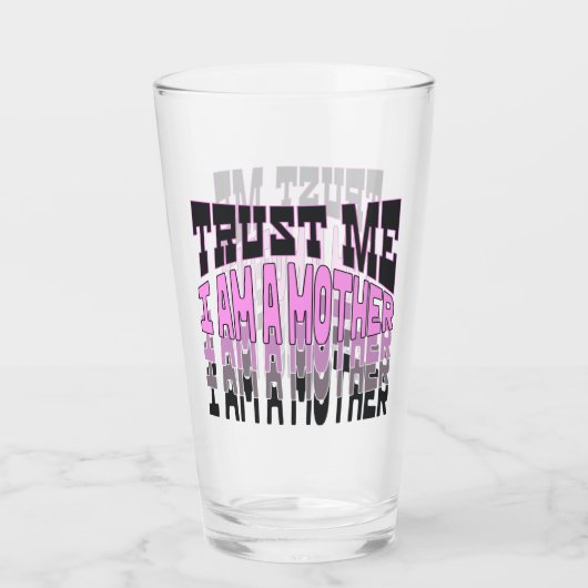 Vertrau mir, ich bin Mutter. Glas (Vorderseite)