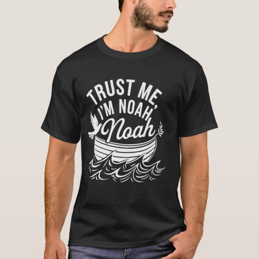 Vertrau mir, ich bin Noah T-Shirt (Vorderseite)