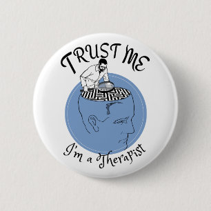 Vertrau mir, ich bin Therapeutin. Button