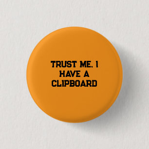 Vertrau mir, ich habe ein Klemmbrett Button