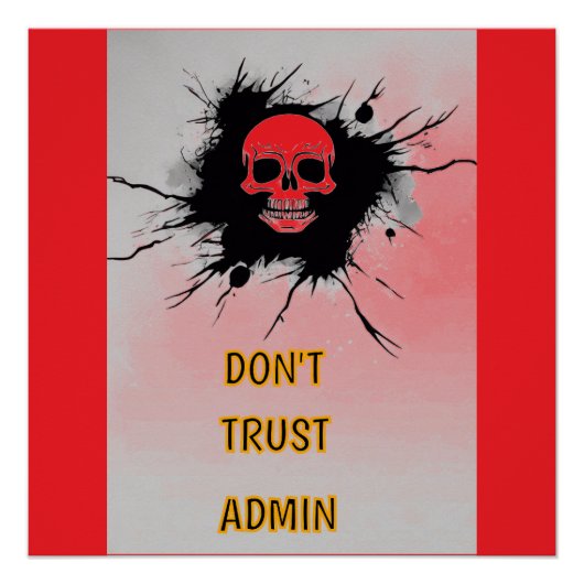 Vertraue Admin nicht! Poster (Vorderseite)
