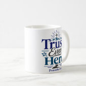 Vertraue auch hier Christliches Hoffnungszitat Kaffeetasse (VorderseiteRechts)