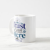 Vertraue auch hier Christliches Hoffnungszitat Kaffeetasse (Vorderseite Links)