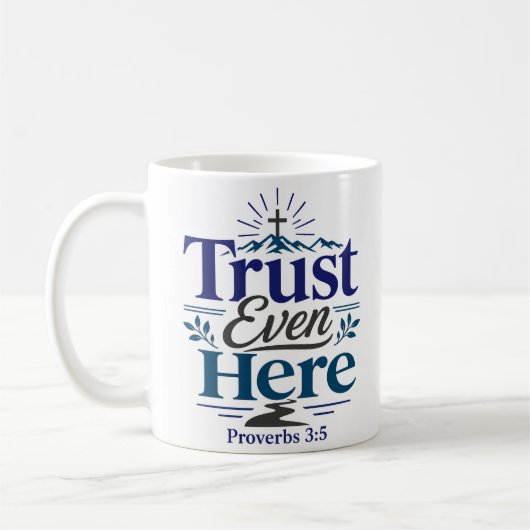 Vertraue auch hier Christliches Hoffnungszitat Kaffeetasse (Links)