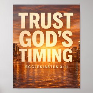 Vertraue auf Gottes Zeitplan – Ecclesiastes 3:11 G Poster