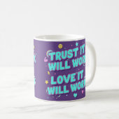 Vertraue darauf, dass es funktionieren wird, liebe kaffeetasse (VorderseiteRechts)