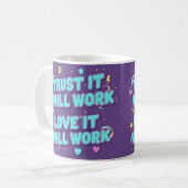 Vertraue darauf, dass es funktionieren wird, liebe kaffeetasse (Vorderseite Links)
