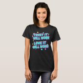 Vertraue darauf, dass es funktionieren wird, liebe T-Shirt (Vorne ganz)