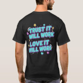 Vertraue darauf, dass es funktionieren wird, liebe T-Shirt (Rückseite)