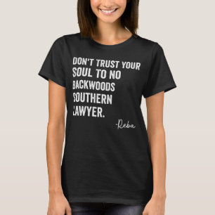 Vertraue deine Seele keinem Hinterwäldler-Südstaat T-Shirt