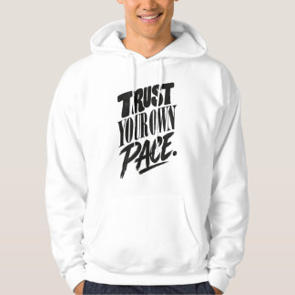 Vertraue Deinem Eigenen Tempo Motivations-Typograf Hoodie