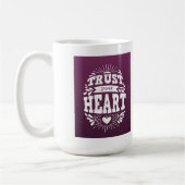 Vertraue deinem Herzen Kaffeetasse (Links)