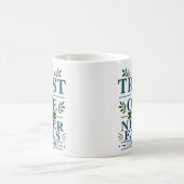 Vertraue Dem, Der Niemals Versagt Tägliche Glauben Kaffeetasse (Mittel)