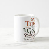 Vertraue dem Gott, der sieht Christliche Ermutigun Kaffeetasse (VorderseiteRechts)