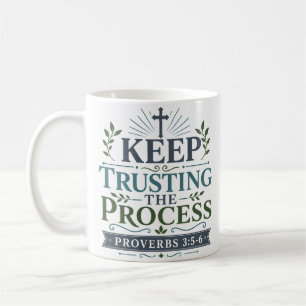 Vertraue dem Prozess Inspirierender Glaube Kaffeetasse