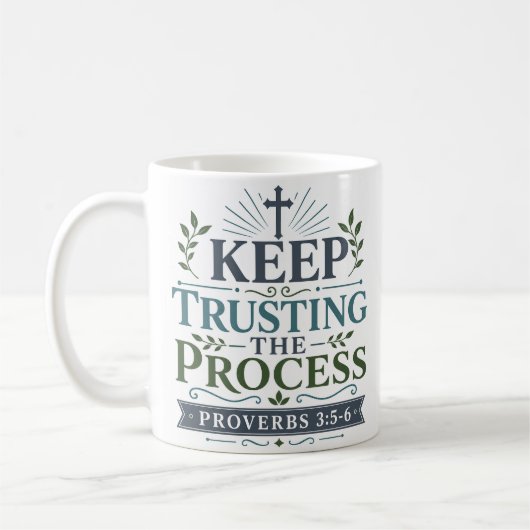 Vertraue dem Prozess Inspirierender Glaube Kaffeetasse (Links)