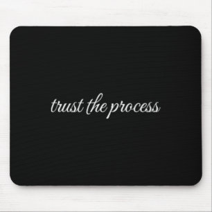 Vertraue dem Prozess, Psychotherapie Mousepad
