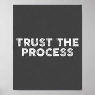 Vertraue dem Prozess Srts Slogan Motivierend Poster