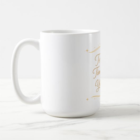 Vertraue dem Timing deines Lebens – Zitat Kaffeetasse (Links)