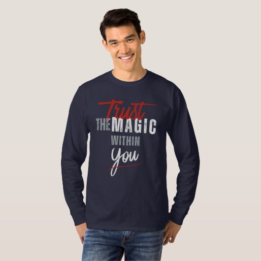 Vertraue der Magie in dir T-Shirt (Vorne ganz)