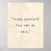 "Vertraue dir selbst. Das kannst du machen." Poster (Vorne)