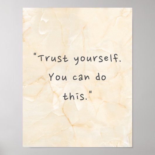"Vertraue dir selbst. Das kannst du machen." Poster (Vorne)