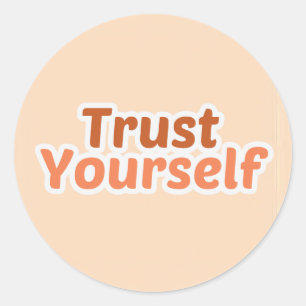 Vertraue Dir Selbst Positives Zitat Aufkleber